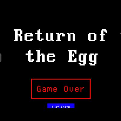 Return of the egg